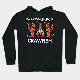 My Favorite Season Is Crawfish Apparel Hoodie